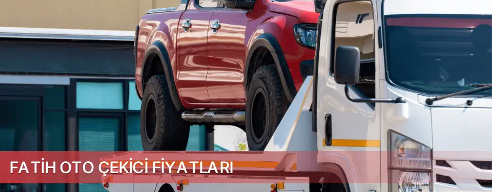 Fatih İlçemi Oto Çekici Fiyatları